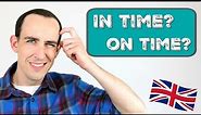 When to use ON time or IN time in English | Advanced English grammar