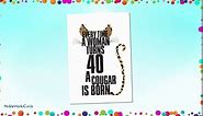 NobleWorks 40th Birthday Greeting Card with 5 x 7 Inch Envelope (1 Card) Bday Cougar 8802