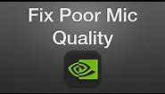 How to Fix Nvidia ShadowPlay Poor Microphone Audio Quality