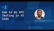 How to do API Testing in VS Code