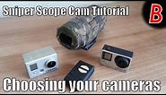 How to make a Sniper Scope Cam video - Choosing your cameras