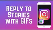How to Reply to Instagram Stories with GIFs