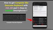 How to get Computer like Onscreen Keyboard with Ctrl, Alt and Fn Keys in Android Smartphones ?