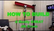 How to Build a GREAT Jib Crane : Part 1