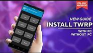 [UPDATED GUIDE] Install TWRP Recovery On Any Android Phone | With or Without PC