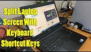 How To Split Laptop Screen With Keyboard Shortcut Keys | how to split laptop screen into two