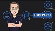 HSRP and First Hop Redundancy Protocols (Part 1)