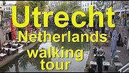 Utrecht, Netherlands walking tour