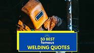 50 Welding funny Quotes and Sayings - 2020