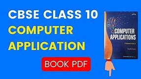Class 10 Computer Application Book PDF 2021-22 | Computer Application Book Code 165 PDF