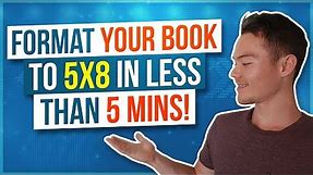 How to Format Your Book for KDP Print 5x8 in Less Than 5 Minutes!