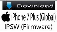 Download iPhone 7 Plus (Global) Firmware | IPSW (Flash File|iOS) For Update Apple Device