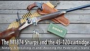 The Model 1874 Sharps rifle and the 45-120 cartridge - history and shooting