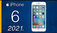 iPhone 6 u 2021. godini | RECENZIJA | Da li se isplati ?