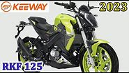 Keeway RKF 125 A Real Lightweight, Edgy and Eye-Catching Naked Bike