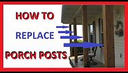 How to Replace Porch Posts Columns, Complete Guide with Tips, Easy