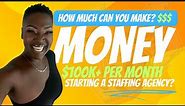 How to Make💰$100,000+ a Month | How Do Staffing Agencies Make Money 🚀 | Start a Staffing Agency