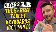 TOP 5 BEST TABLET KEYBOARDS - Bluetooth Keyboard Review (2023)