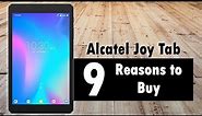 9 Reasons to Buy the Alcatel Joy Tab