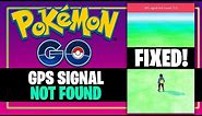 How to Fix Pokemon Go GPS Signal Not Found (11) - GPS Signal Not Found in Pokemon Go (Solved)