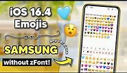 Get iOS 16.4 Emojis on Samsung ANY VERSIONS without Zfont