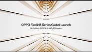 OPPO Find N3 Series | Global Launch Event