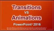 PowerPoint Transitions vs Animations