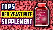 Best Red Yeast Rice Supplement: Top 5 Red Yeast Rice Supplement For Lowering Cholesterol