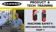 Machine Safety: Banner Mechanical Switches Part 1