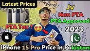 iPhone 15 Pro Price in Pakistan 2023 | PTA Tax? | Jv / PTA / PTA Tax | Latest Prices