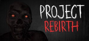 Project Rebirth: обзор, публикации, гайды и релиз экшен хоррор логическая шутер игры Project Rebirth