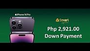 iPhone 14 Pro Max for only Php 2,921.00 Down Payment from Smart Signature Plan