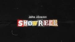 Showreel John Alvarez