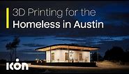 ICON 3D Printing for the Homeless in Austin