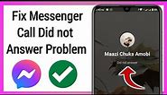 How To Fix Messenger Call Did not answer Problem | How To Fix Call Did not answer in Messenger