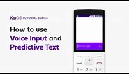 How to use voice input and predictive text on KaiOS phone