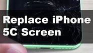 iPhone 5C: How to Replace Broken Screen (Complete)