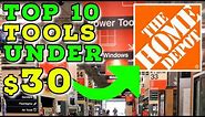 Top 10 Tools at Home Depot Under $30