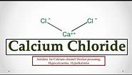 Calcium chloride (CaCl2) uses, antidote effects, mechanism, indications and ADR's ☠
