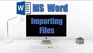 Unlock the Trick to Easily Import Files Into Word!