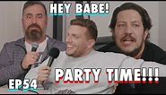 Party Time! with Brian Quinn aka Q | Sal Vulcano & Chris Distefano Present: Hey Babe! | EP 54