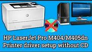 HP LaserJet Pro M404/M405dn/M404/M405n/M404m Printer Software and driver download install and setup.