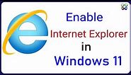 How to Enable Internet Explorer in Windows 11/10