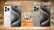 iPhone 15 Pro - TITANIUM! - WHITE VS NATURAL