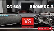 SONY contra JBL. Con Cual te quedas XG500 VS BOOMBOX 3