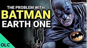 The Rise and Fall of BATMAN: EARTH ONE