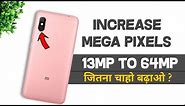 How to increase megapixels of camara 13MP to 64MP ||install google camera