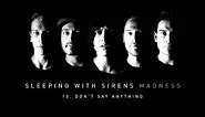 Sleeping With Sirens - "Don't Say Anything" (Full Album Stream)