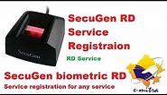 SecuGen RD Service Registration for any service Secugen biometric sevice RD Serivce registration