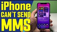 How To Fix An iPhone That Can’t Send MMS After iOS 16
